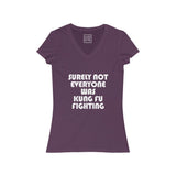 Womens Surely Not Everyone Is Kung Fu Fighting V-Neck Tee