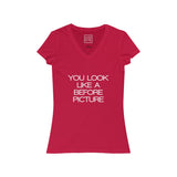 Womens You Look Like A Before Picture V-Neck Tee