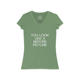 Womens You Look Like A Before Picture V-Neck Tee