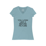 Womens You Look Like A Before Picture V-Neck Tee