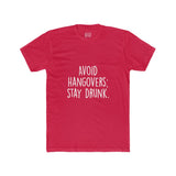 Men's Avoid Hangovers Stay Drunk Crew Tee