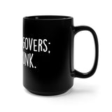 Avoid Hangovers Stay Drunk Black 15oz Mug