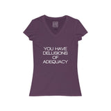 Womens You Have Delusions Of Adequacy V-Neck Tee