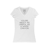 Womens You're About As Useful As A White Crayon V-Neck Tee