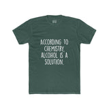 Men's According To Chemistry Alcohol Is A Solution Crew Tee