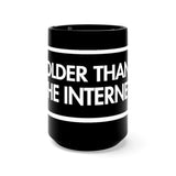 Older Than The Internet Black 15oz Mug