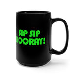 Sip Sip Hooray Black 15oz Mug