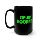 Sip Sip Hooray Black 15oz Mug