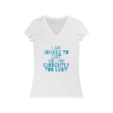 Womens I Am Unable To Quit As I Am Currently Too Legit V-Neck Tee - 2XL