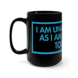 I Am Unable To Quit As I Am Currently Too Legit Black 15oz Mug