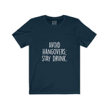 Women's Avoid Hangovers Stay Drunk Crew Neck Tee