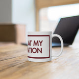 See You At My Intervention White Mug - 11oz