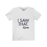 Womens I Saw That Karma Crew Neck Tee