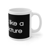 You Look Like A Before Picture White Mug - 11oz