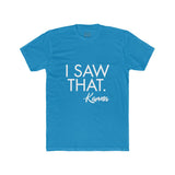 Mens I Saw That Karma Crew Tee