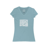 Womens Hospital Workers & Essential Staff Are My Heroes Coronavirus V-Neck T-Shirt