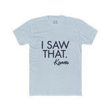 Mens I Saw That Karma Crew Tee