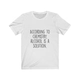 Women's According To Chemistry Alcohol Is A Solution Crew Neck Tee