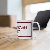 Ok But Wash It First White Mug - 11oz