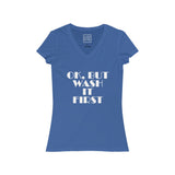 Womens Ok But Wash It First V-Neck Tee