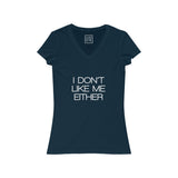 Womens I Don't Like Me Either V-Neck Tee